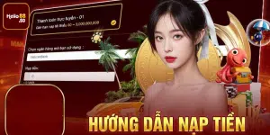 Giới thiệu tổng quan về nạp tiền vào nhà cái Hello88